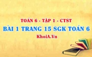 Bài 1 trang 15 SGK Toán 6 Tập 1 Chân trời sáng tạo